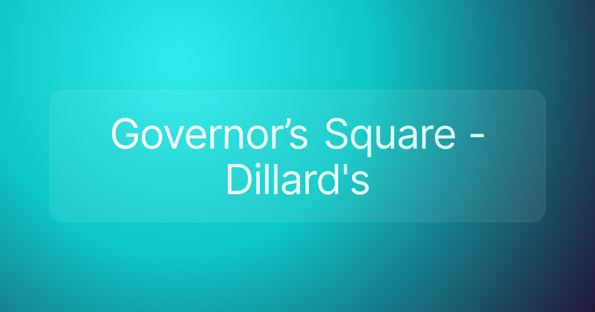Governor’s Square - Dillard's