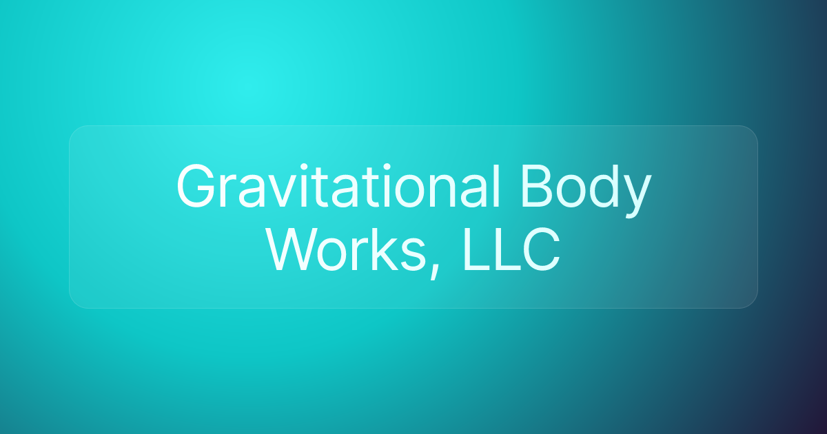 Gravitational Body Works, LLC