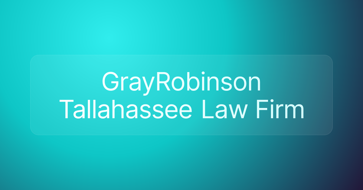 GrayRobinson Tallahassee Law Firm