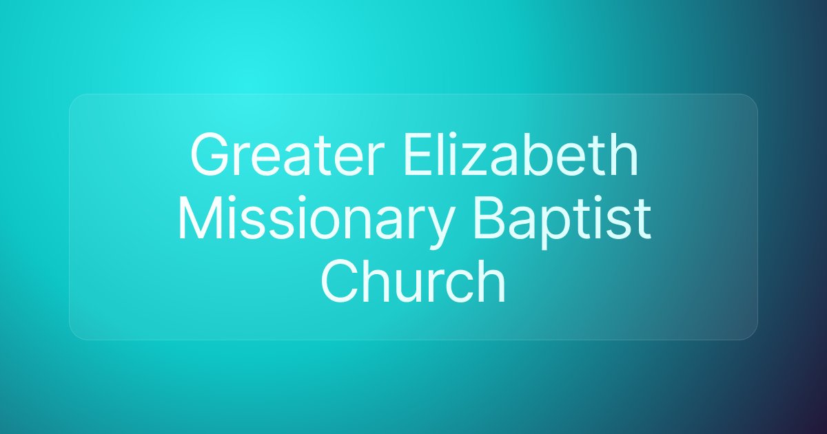 Greater Elizabeth Missionary Baptist Church