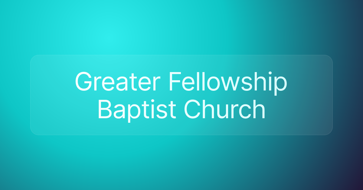 Greater Fellowship Baptist Church