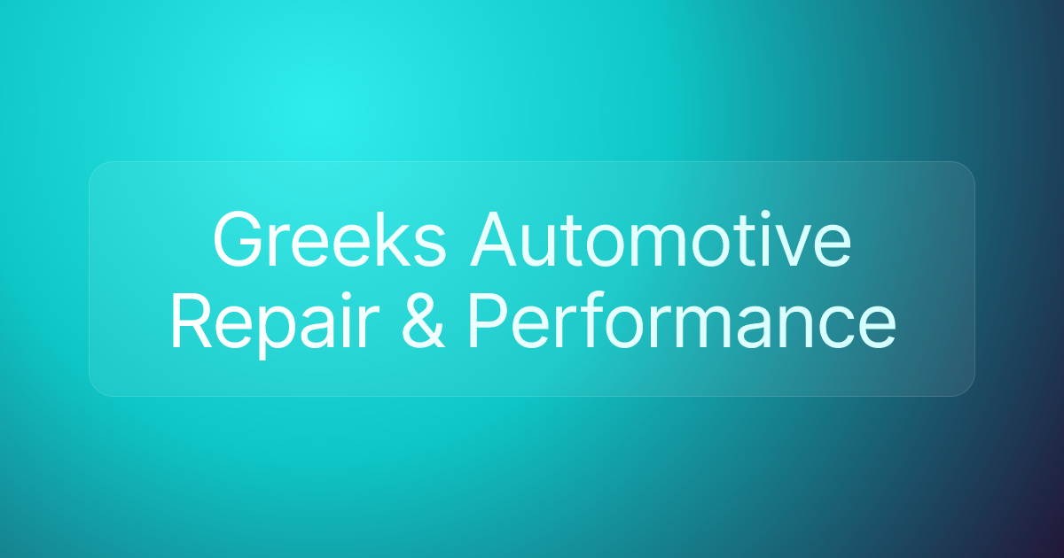 Greeks Automotive Repair & Performance