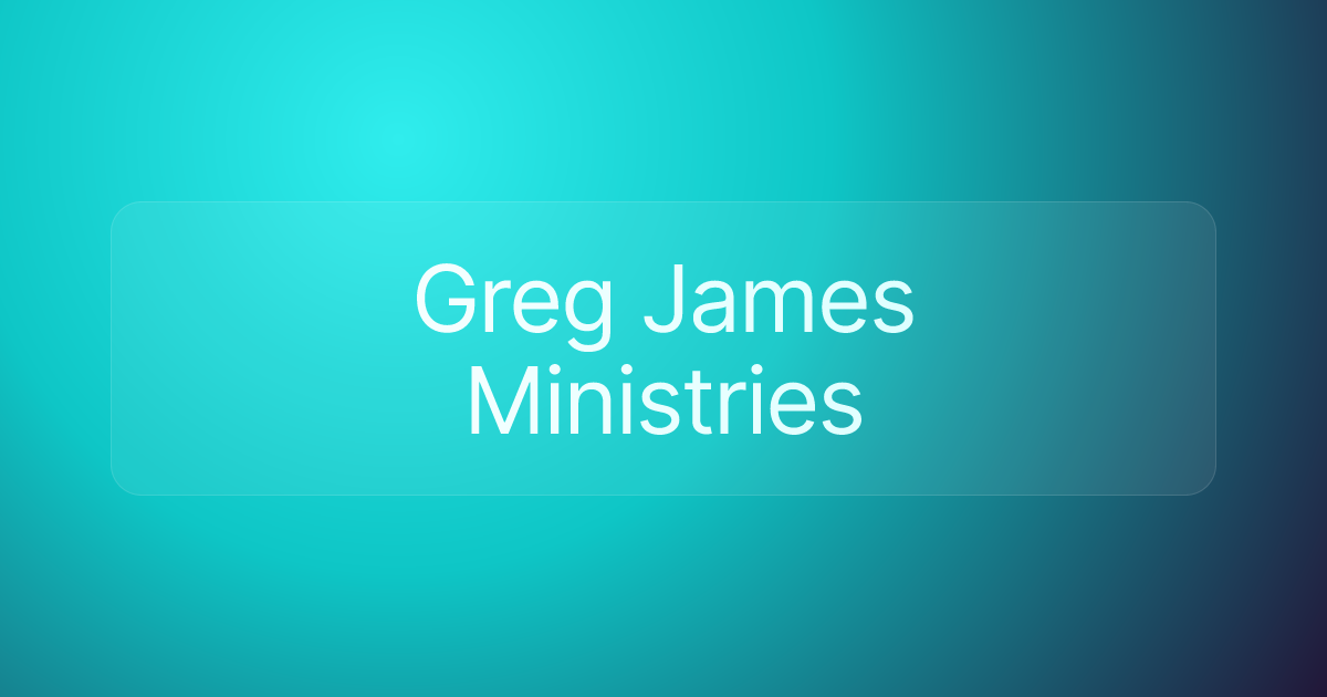 Greg James Ministries