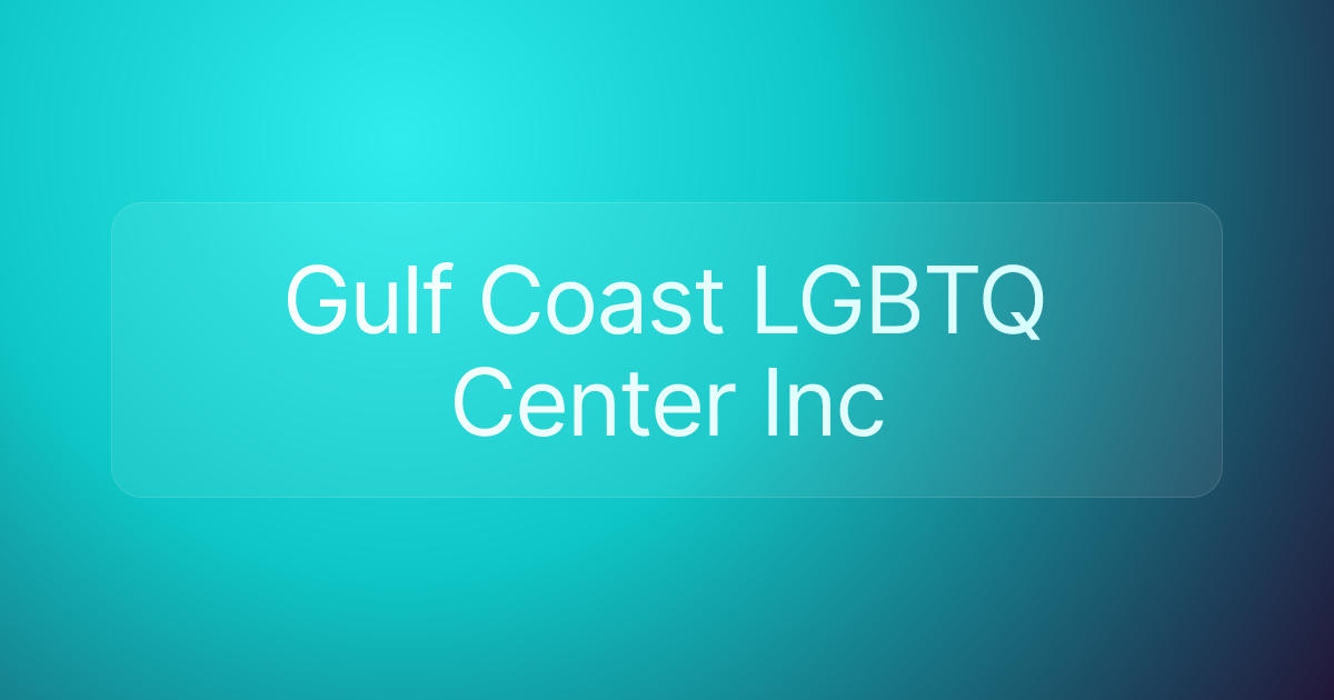 Gulf Coast LGBTQ Center Inc
