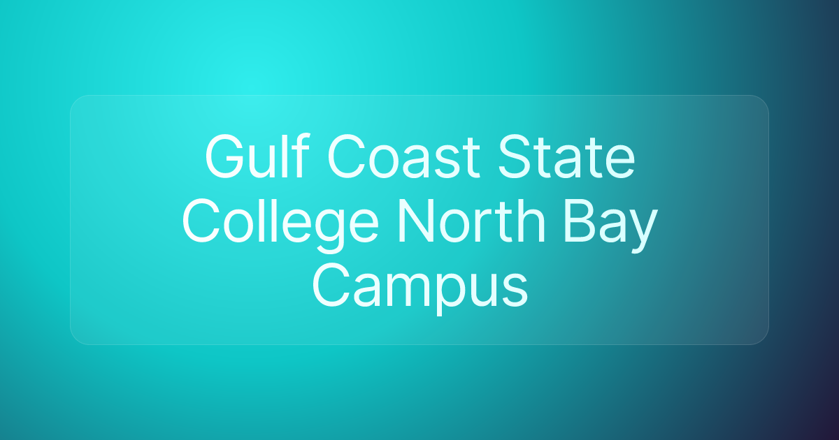 Gulf Coast State College North Bay Campus