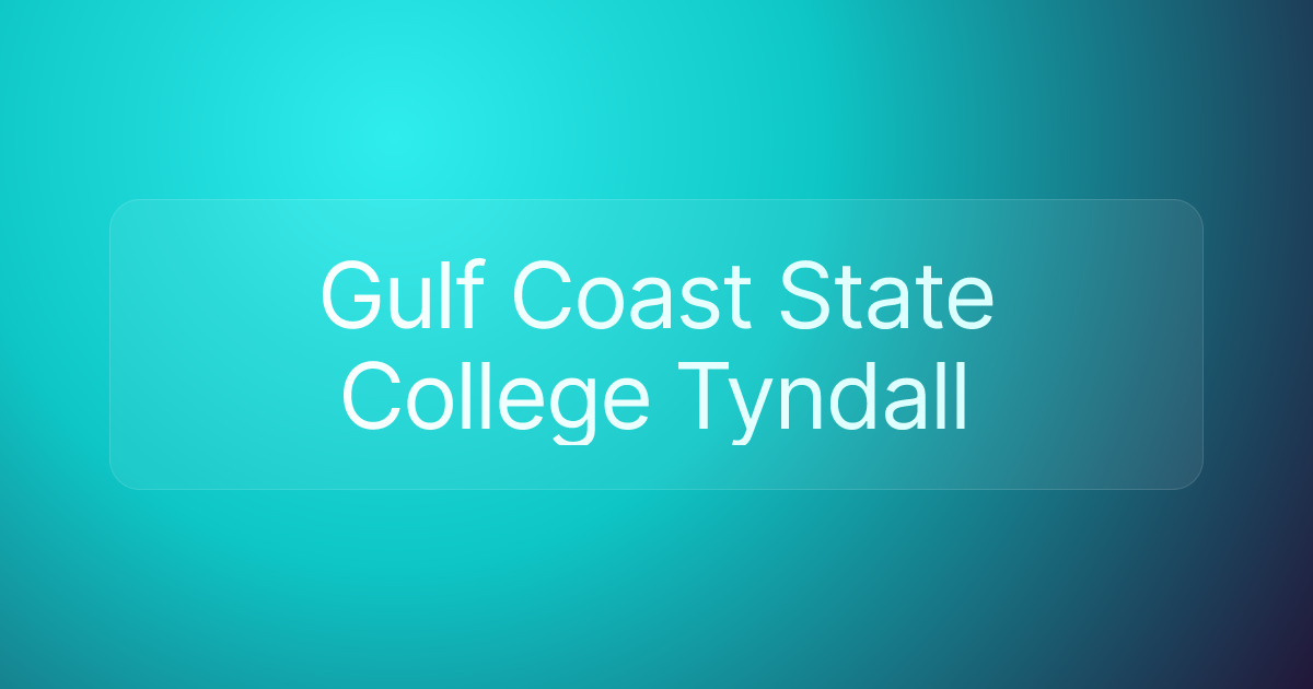 Gulf Coast State College Tyndall