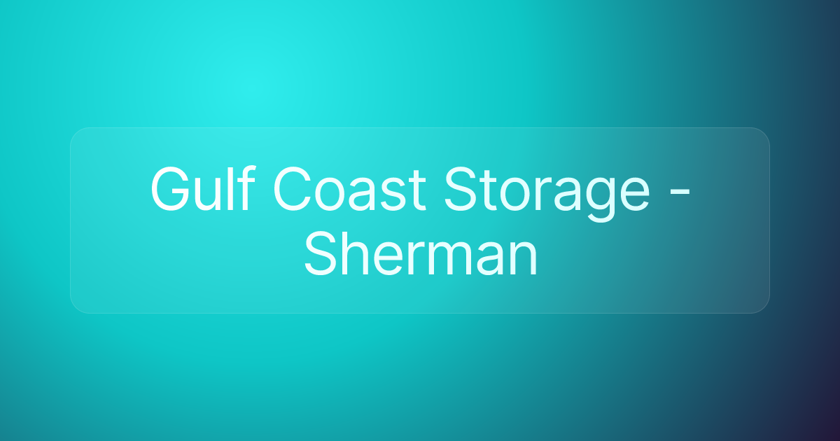 Gulf Coast Storage - Sherman