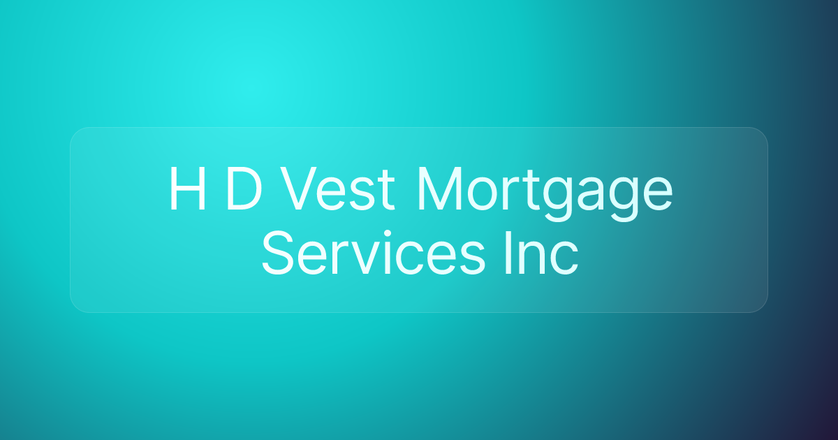 H D Vest Mortgage Services Inc