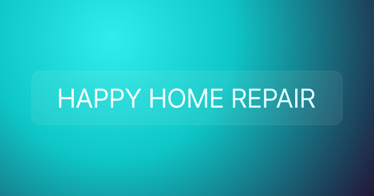 HAPPY HOME REPAIR