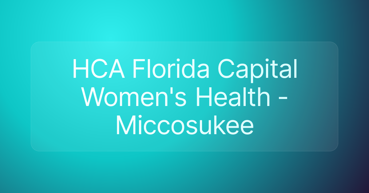 HCA Florida Capital Women's Health - Miccosukee