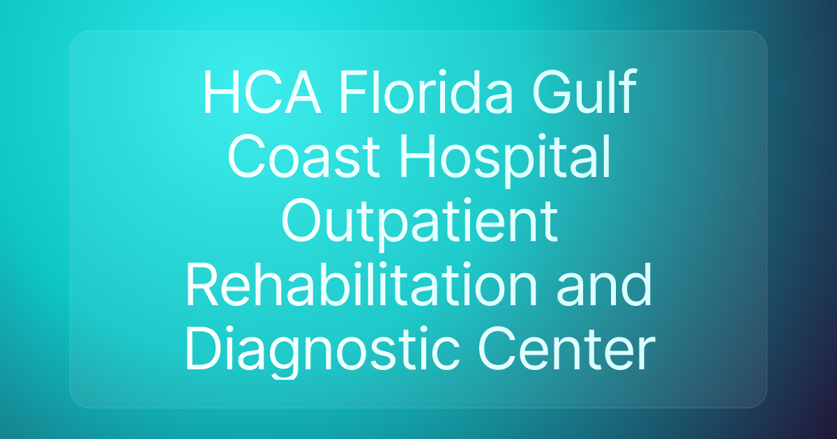 HCA Florida Gulf Coast Hospital Outpatient Rehabilitation and Diagnostic Center
