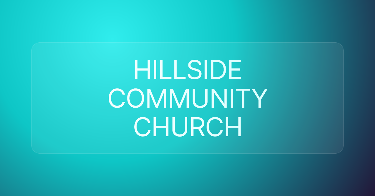 HILLSIDE COMMUNITY CHURCH