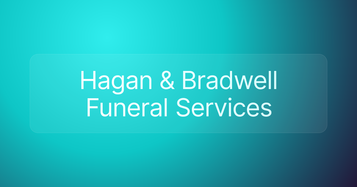 Hagan & Bradwell Funeral Services