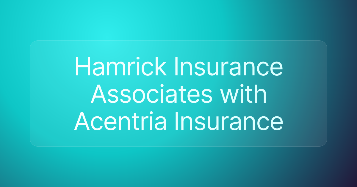 Hamrick Insurance Associates with Acentria Insurance