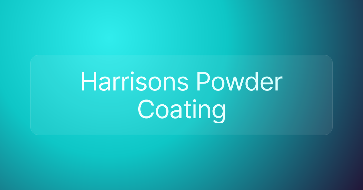 Harrisons Powder Coating