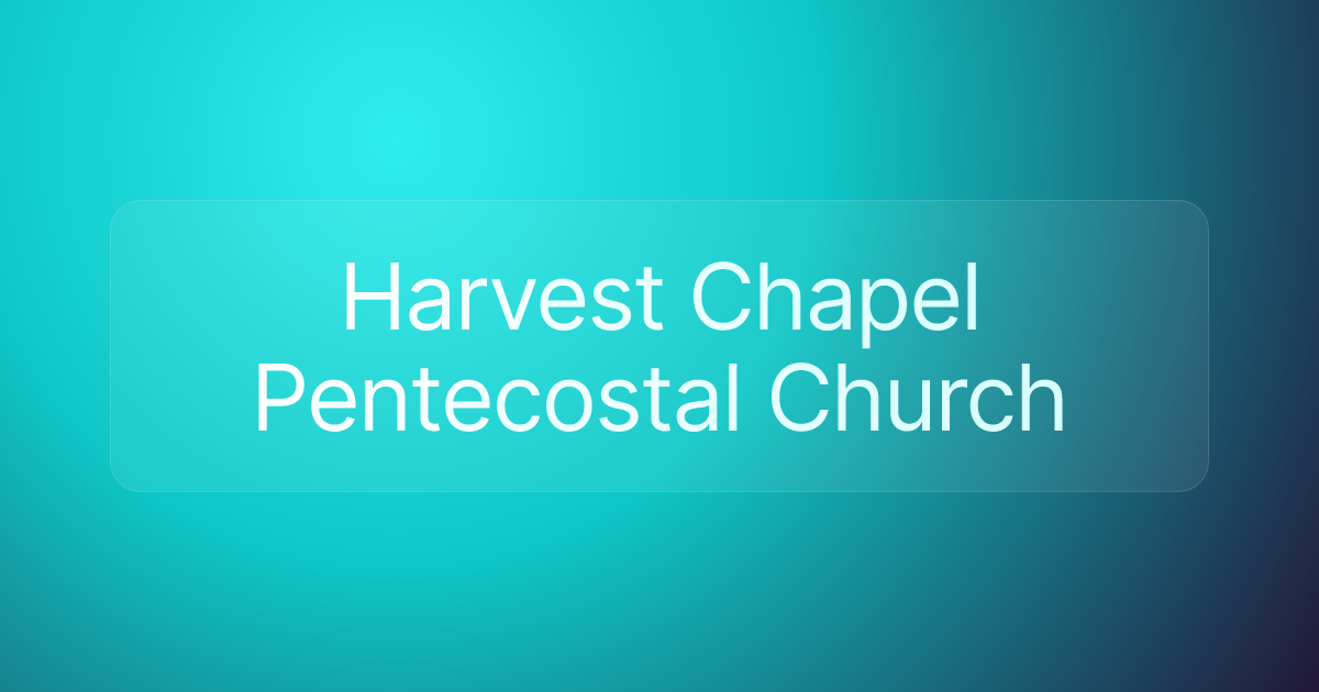 Harvest Chapel Pentecostal Church