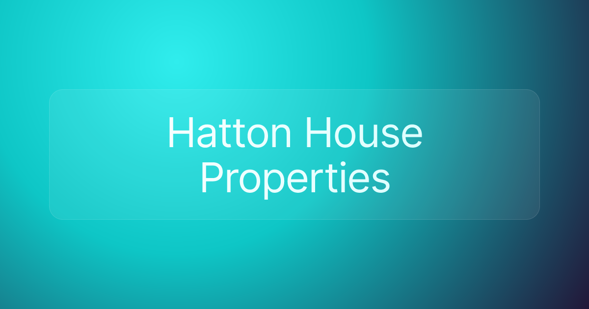 Hatton House Properties