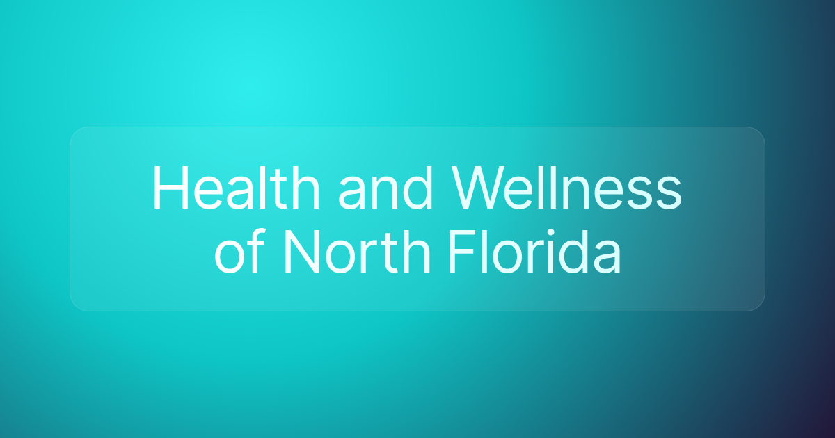 Health and Wellness of North Florida