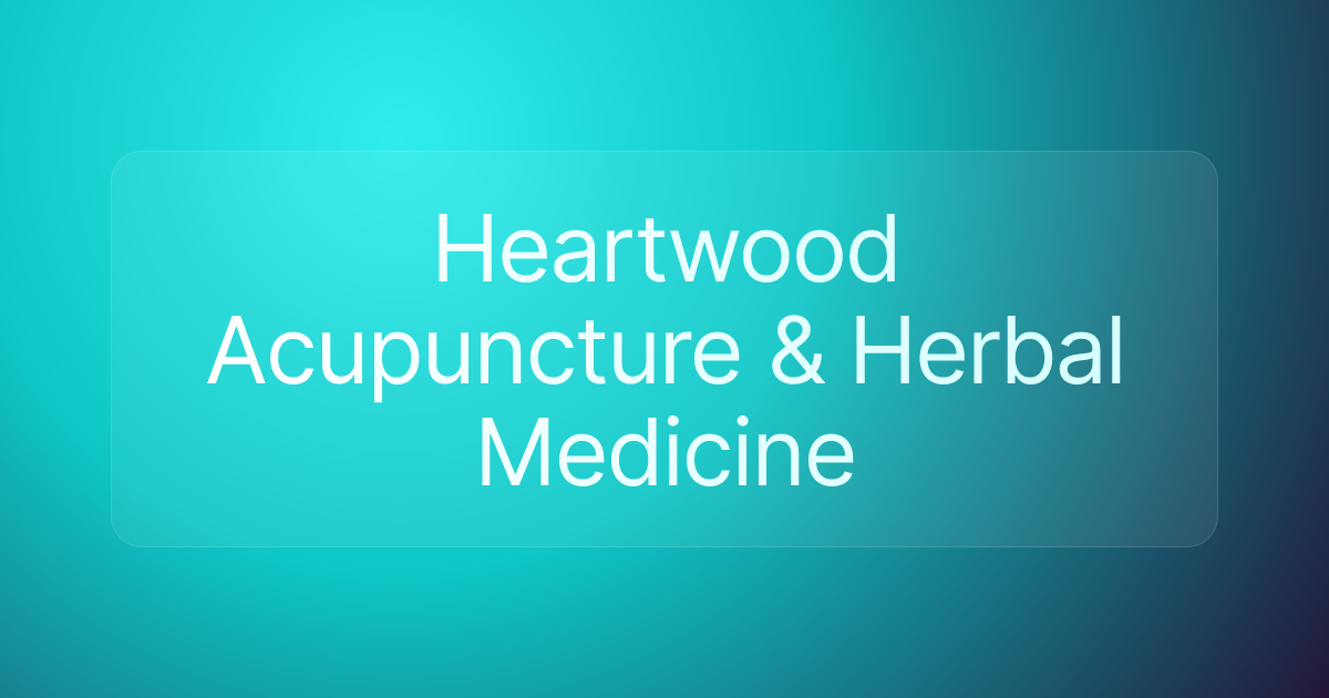 Heartwood Acupuncture & Herbal Medicine