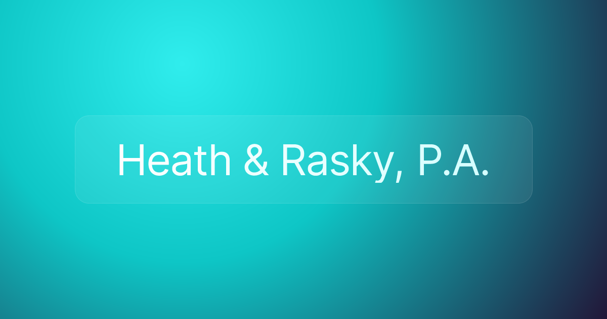Heath & Rasky, P.A.