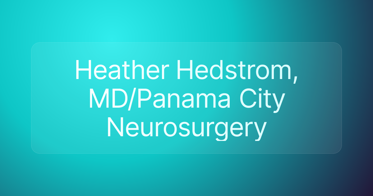 Heather Hedstrom, MD/Panama City Neurosurgery