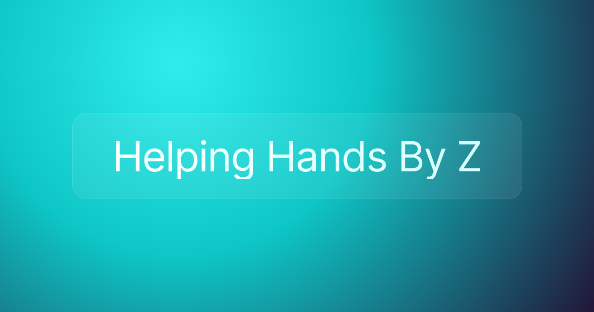Helping Hands By Z