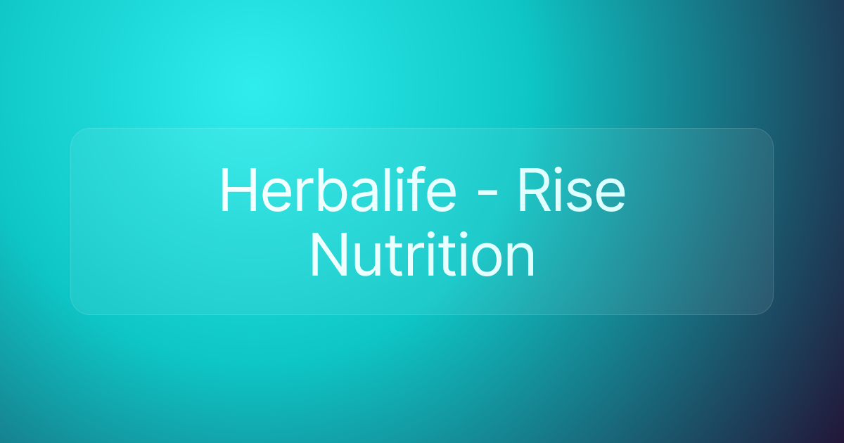 Herbalife - Rise Nutrition