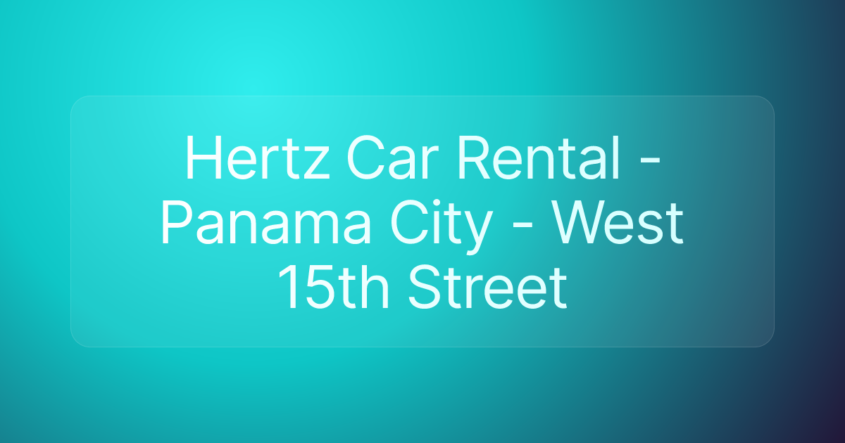 Hertz Car Rental - Panama City - West 15th Street