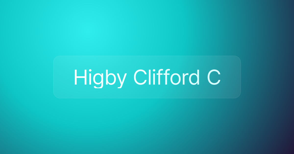 Higby Clifford C