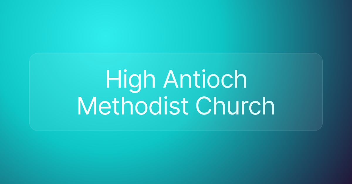 High Antioch Methodist Church