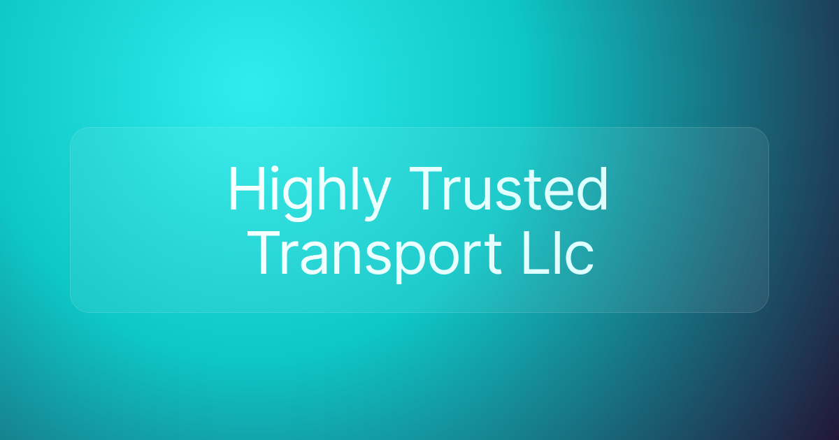 Highly Trusted Transport Llc