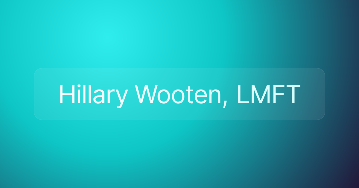 Hillary Wooten, LMFT