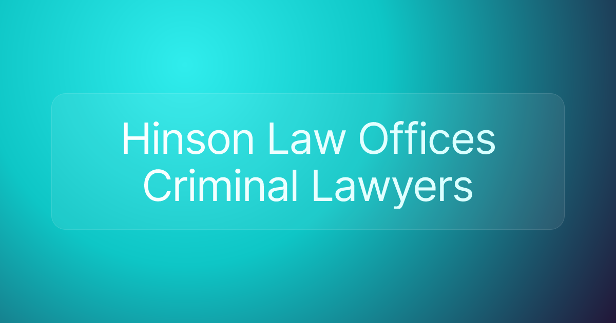 Hinson Law Offices Criminal Lawyers