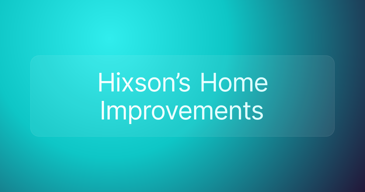 Hixson’s Home Improvements