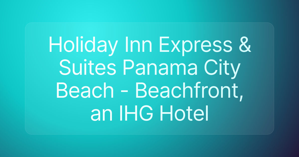 Holiday Inn Express & Suites Panama City Beach - Beachfront, an IHG Hotel
