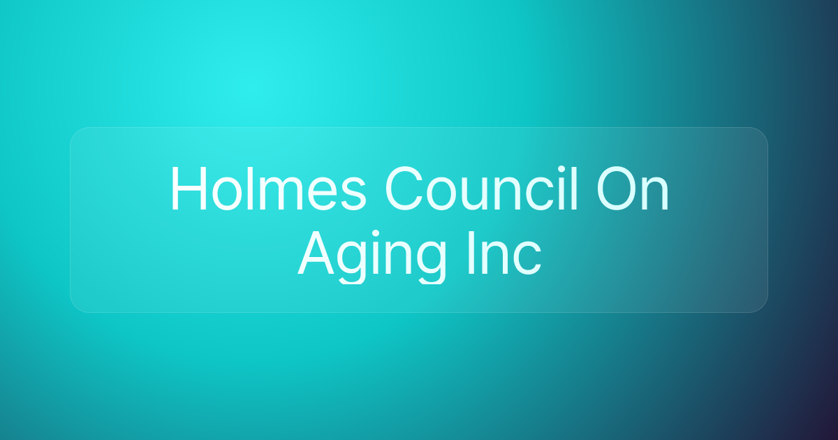 Holmes Council On Aging Inc
