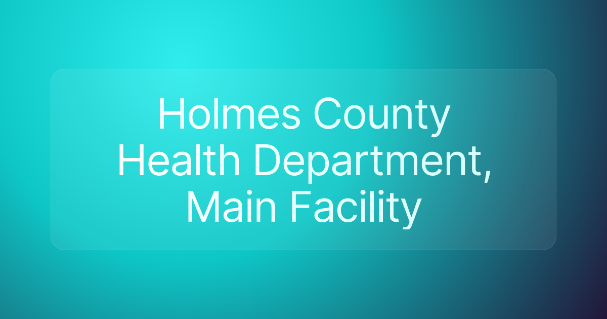 Holmes County Health Department, Main Facility