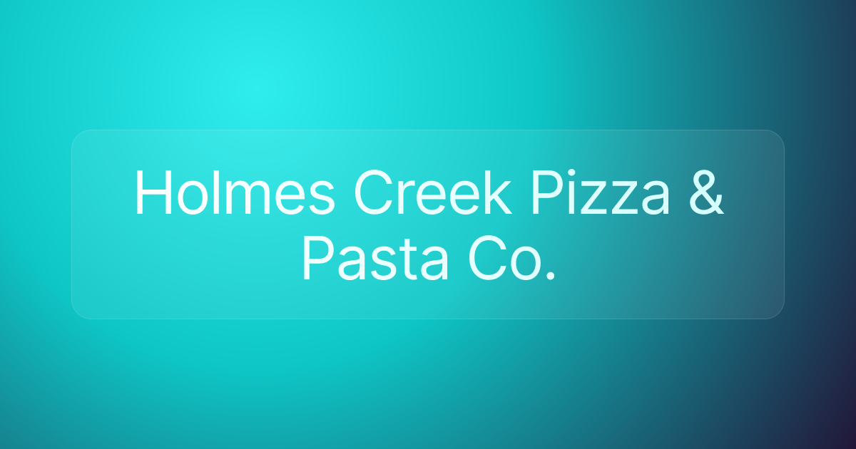 Holmes Creek Pizza & Pasta Co.