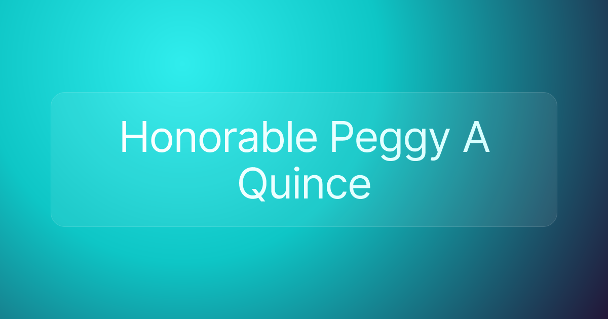 Honorable Peggy A Quince