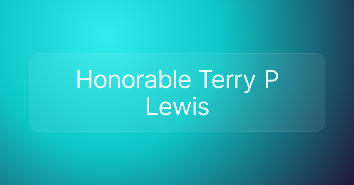 Honorable Terry P Lewis