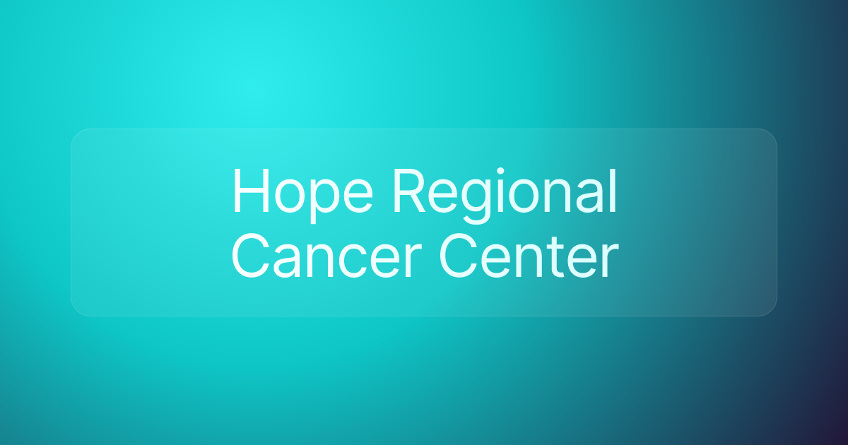 Hope Regional Cancer Center