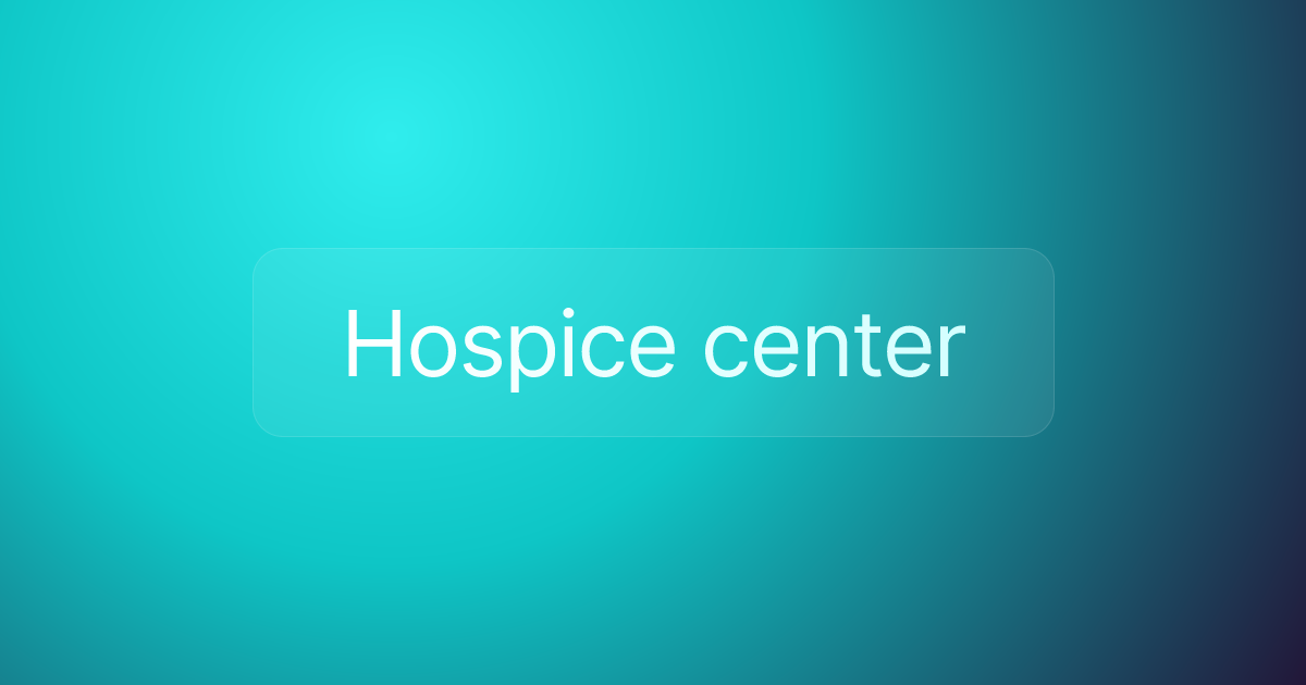 Hospice center