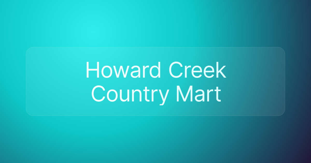 Howard Creek Country Mart
