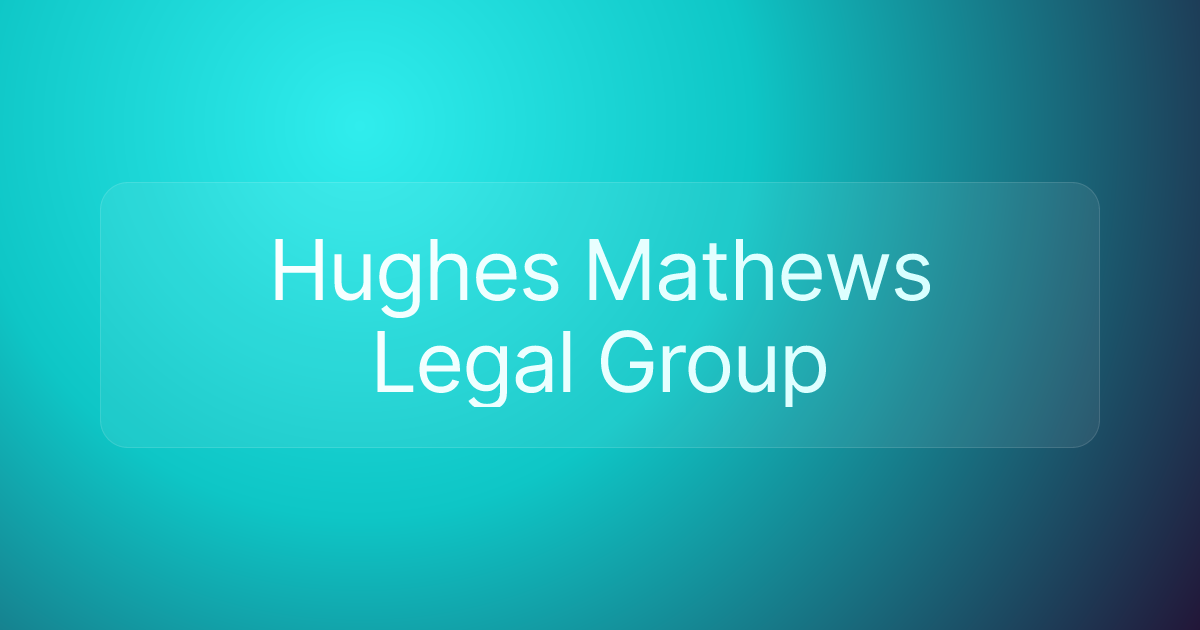 Hughes Mathews Legal Group