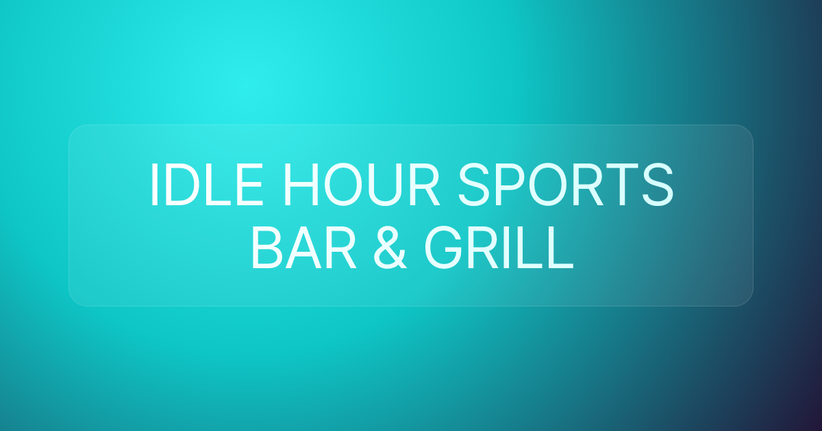 IDLE HOUR SPORTS BAR & GRILL