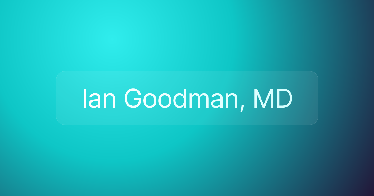 Ian Goodman, MD