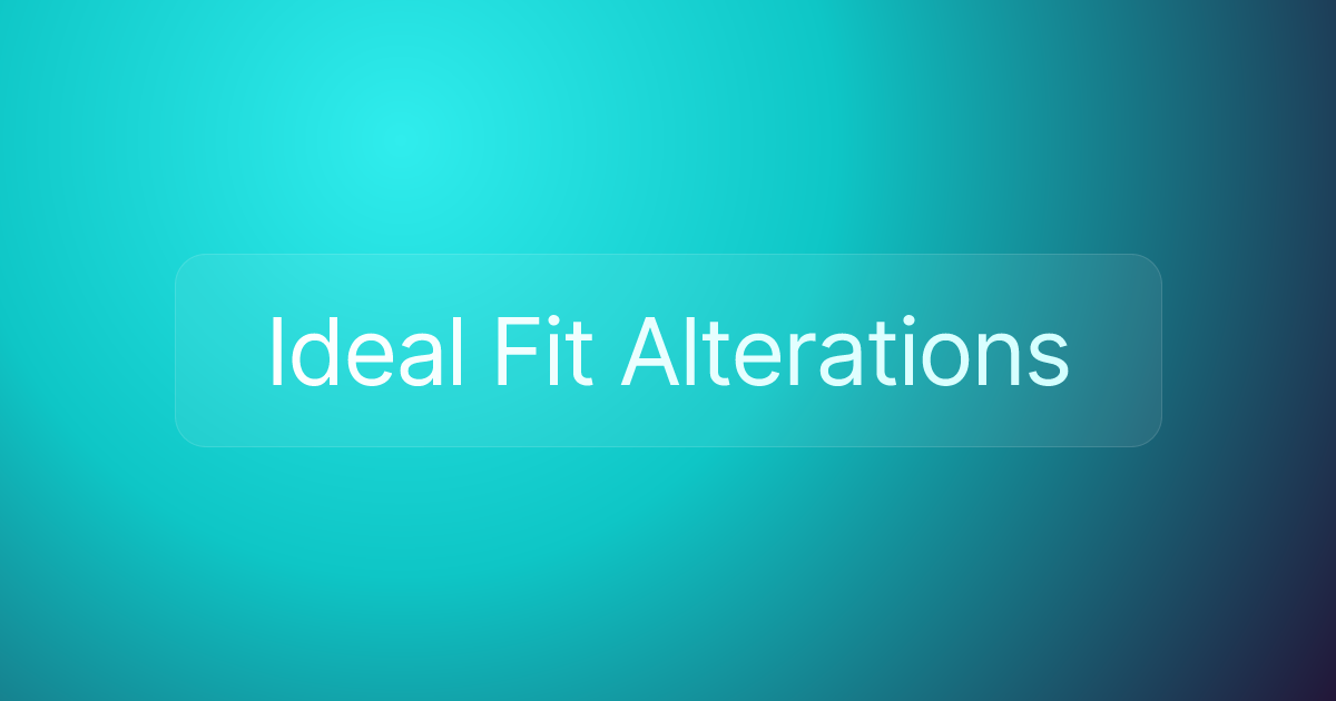 Ideal Fit Alterations