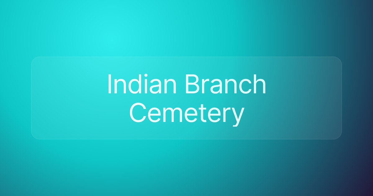 Indian Branch Cemetery