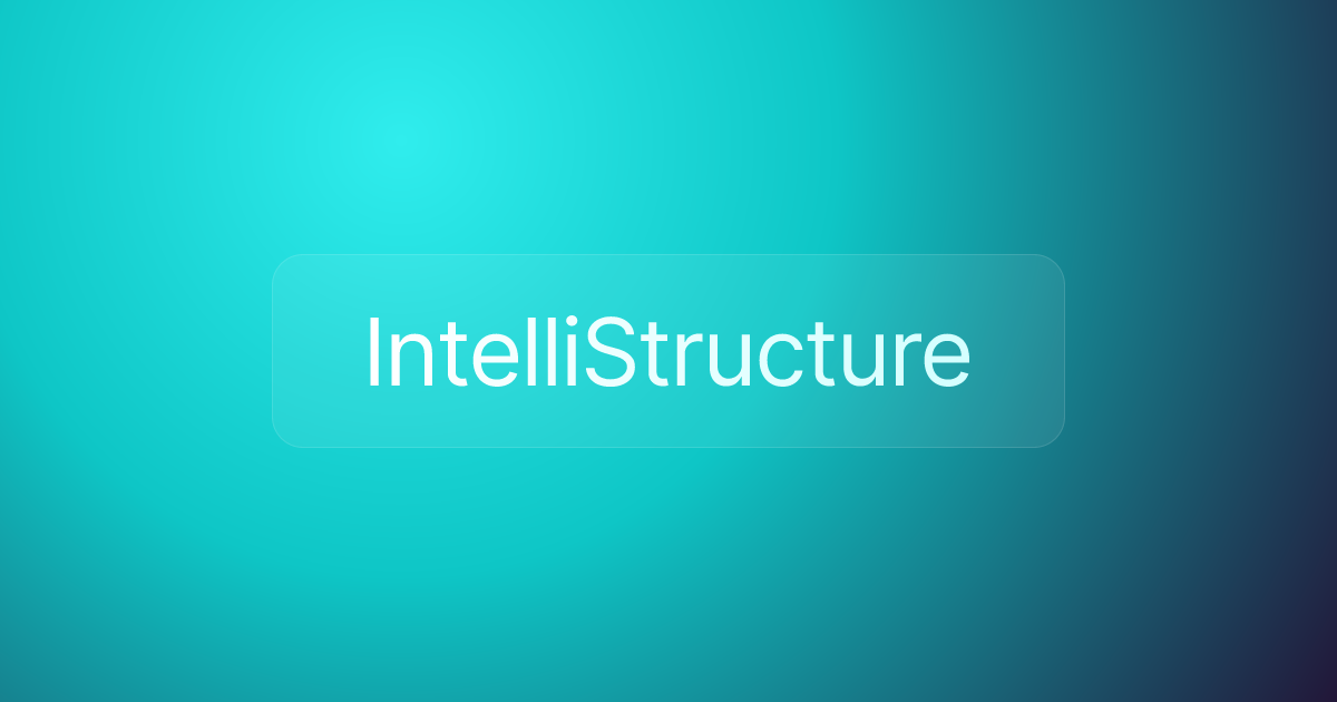 IntelliStructure