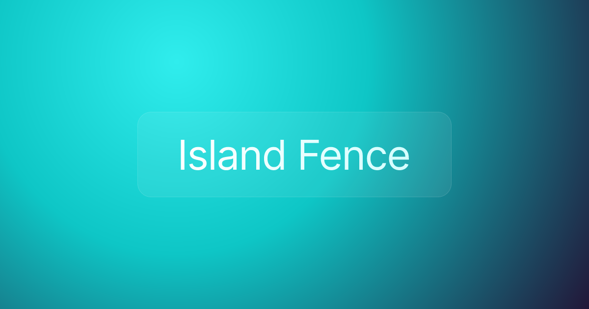 Island Fence